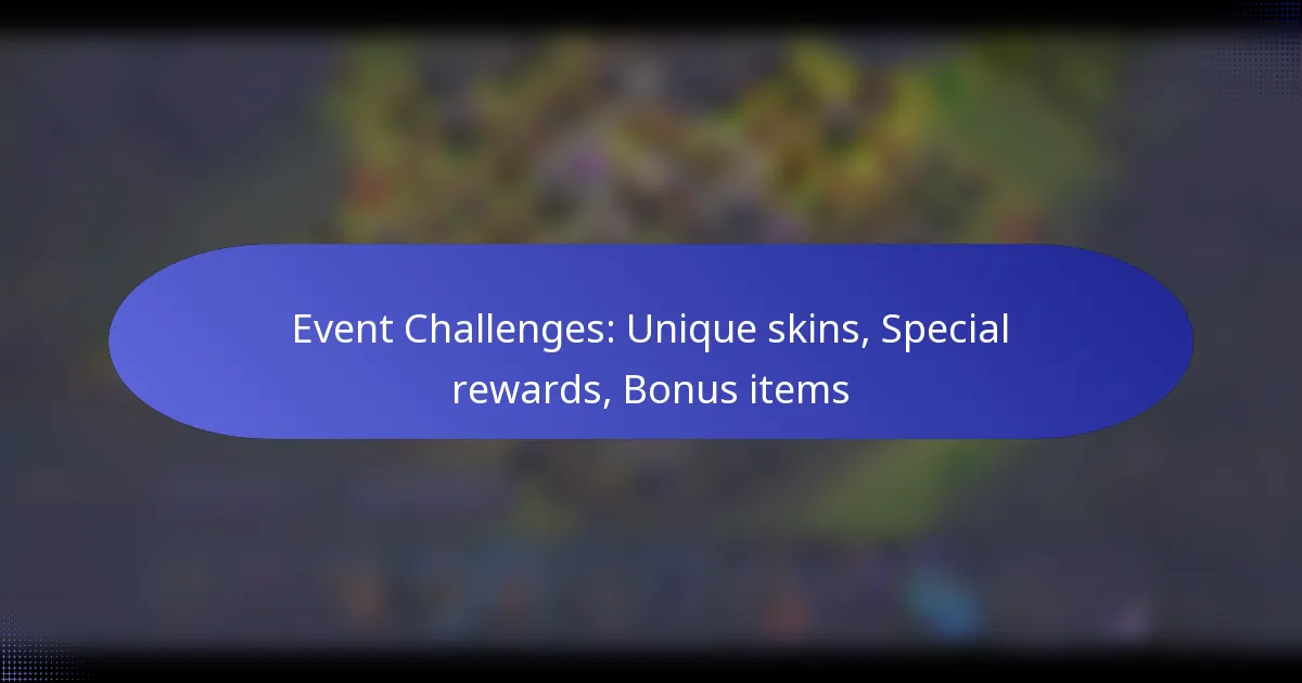 You are currently viewing Event Challenges: Unique skins, Special rewards, Bonus items