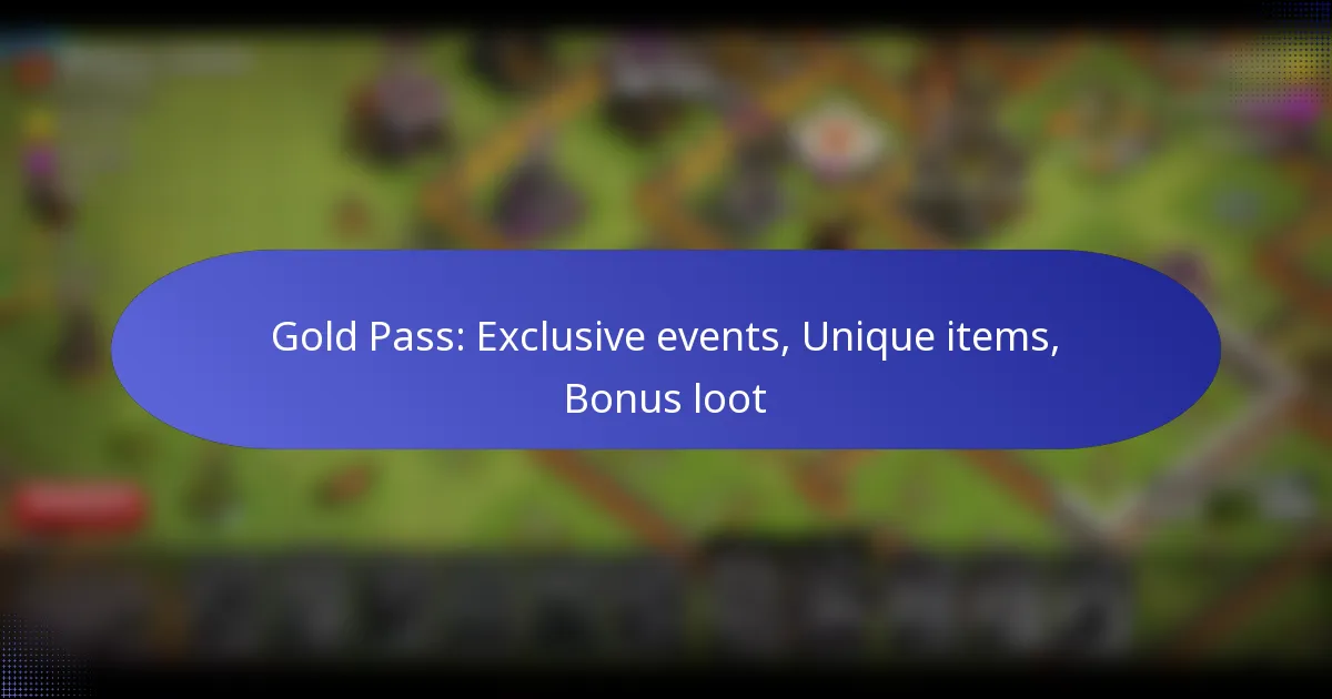 You are currently viewing Gold Pass: Exclusive events, Unique items, Bonus loot