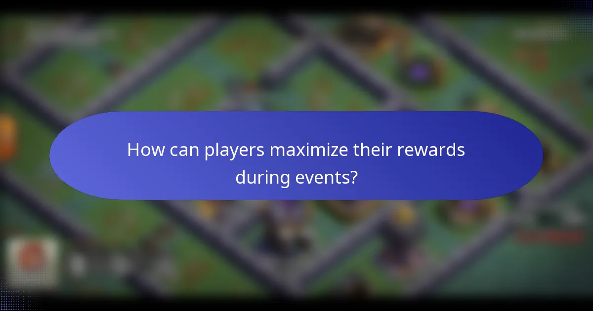 How can players maximize their rewards during events?