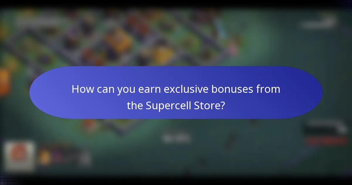 How can you earn exclusive bonuses from the Supercell Store?