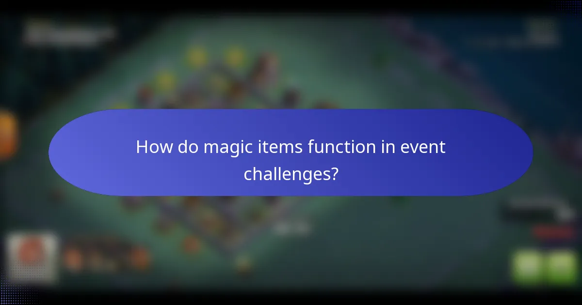 How do magic items function in event challenges?