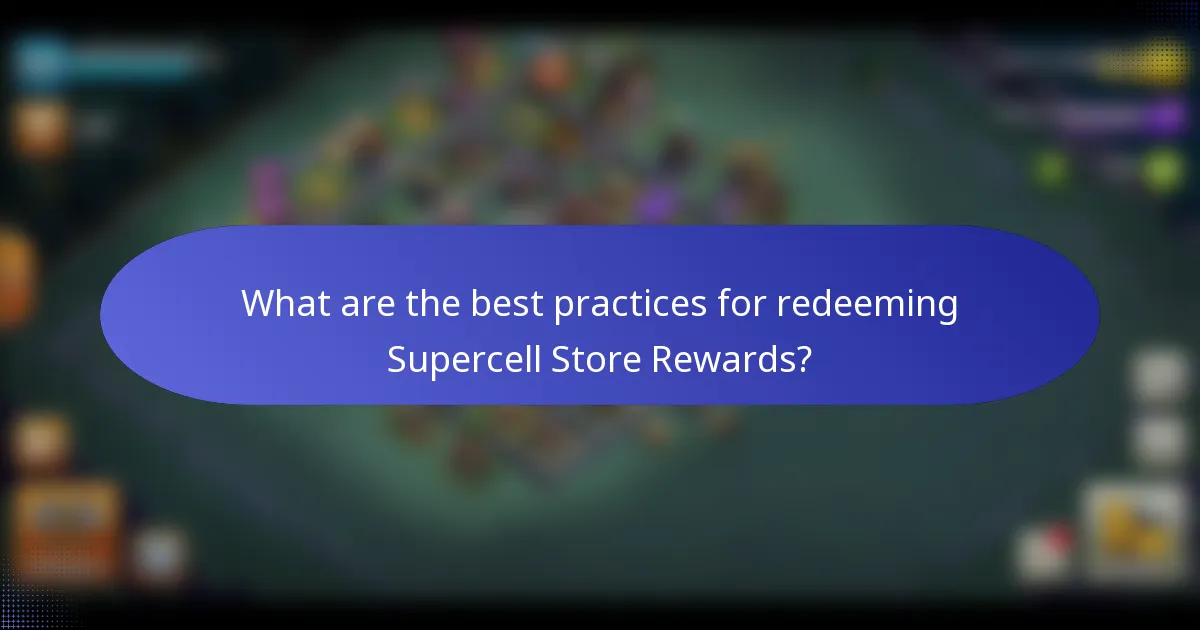What are the best practices for redeeming Supercell Store Rewards?