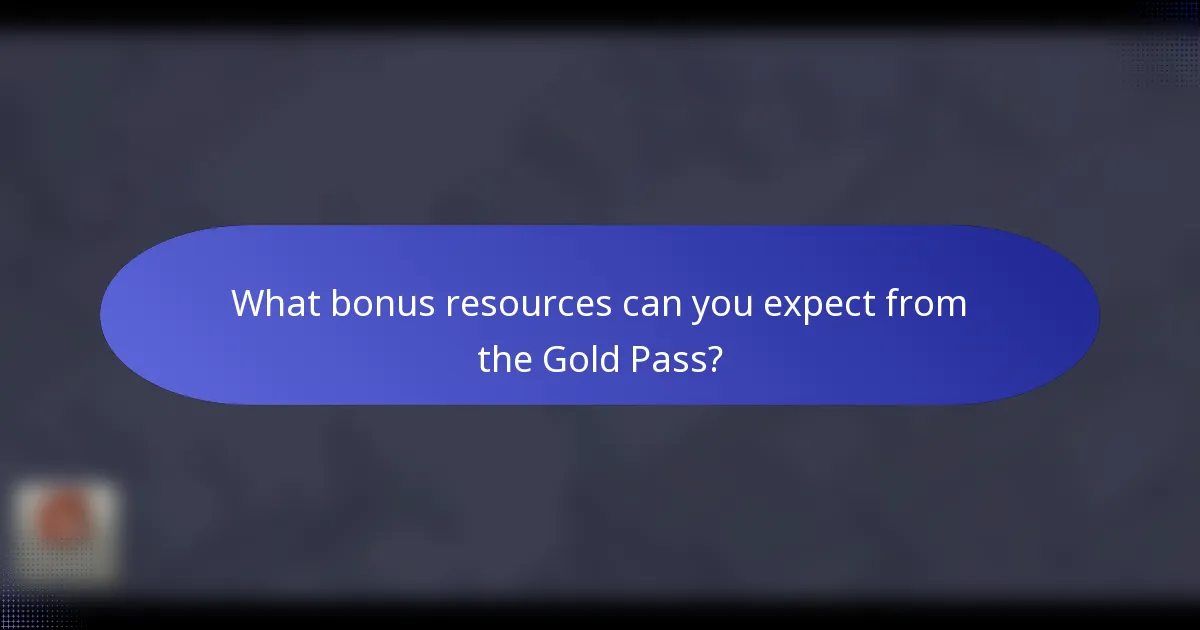 What bonus resources can you expect from the Gold Pass?