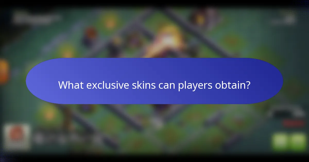 What exclusive skins can players obtain?