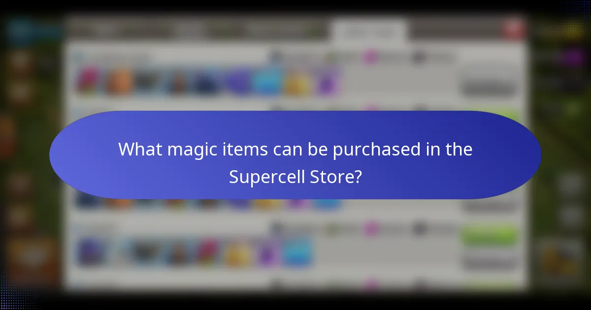 What magic items can be purchased in the Supercell Store?