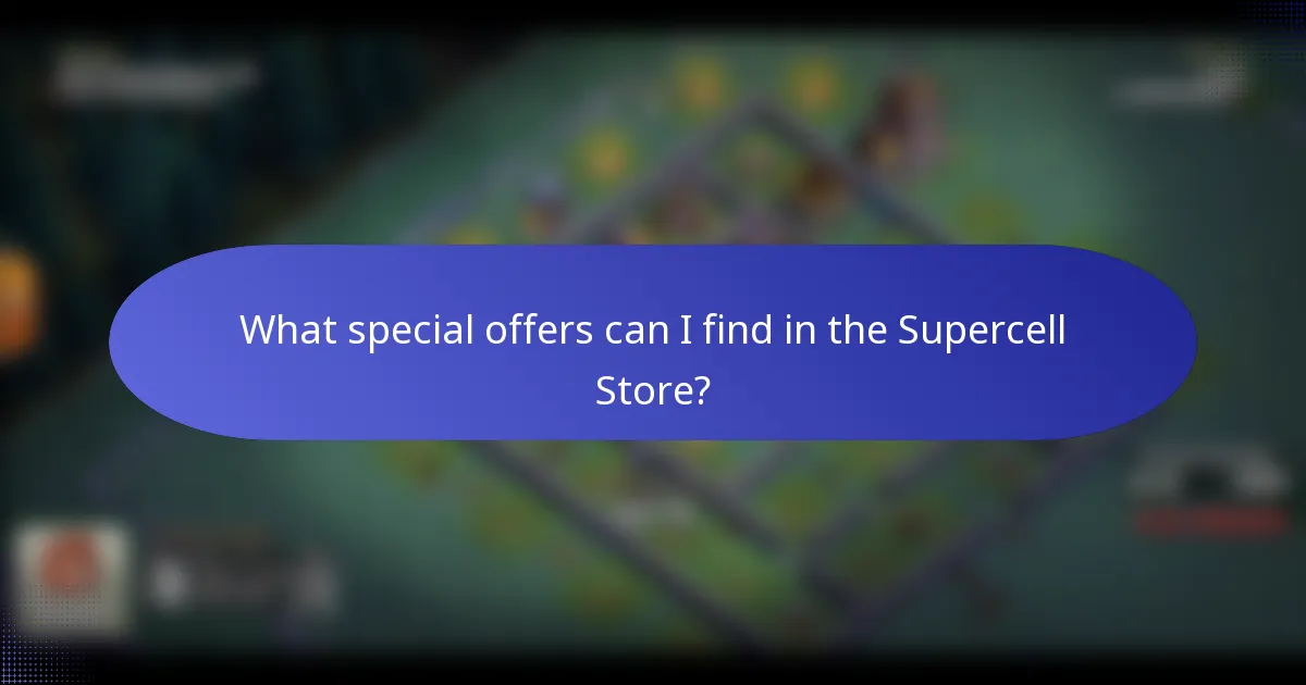 What special offers can I find in the Supercell Store?